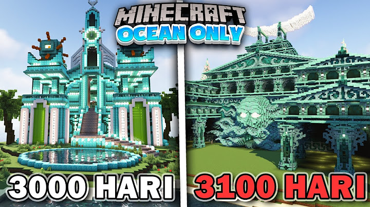 3100 Hari Minecraft Ocean Only❗️AKU TRANSFORMASI OCEAN MONUMEN TERBESAR DIDUNIA❗️