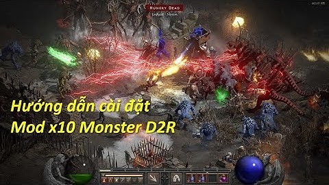Diablo II: Resurrected ( Mod x10 Monster) - Cách cài đặt Mod