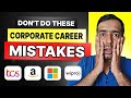 Career Mistakes | How to grow in corporate