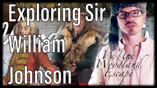 Exploring Sir William Johnson with @TheWoodlandEscape