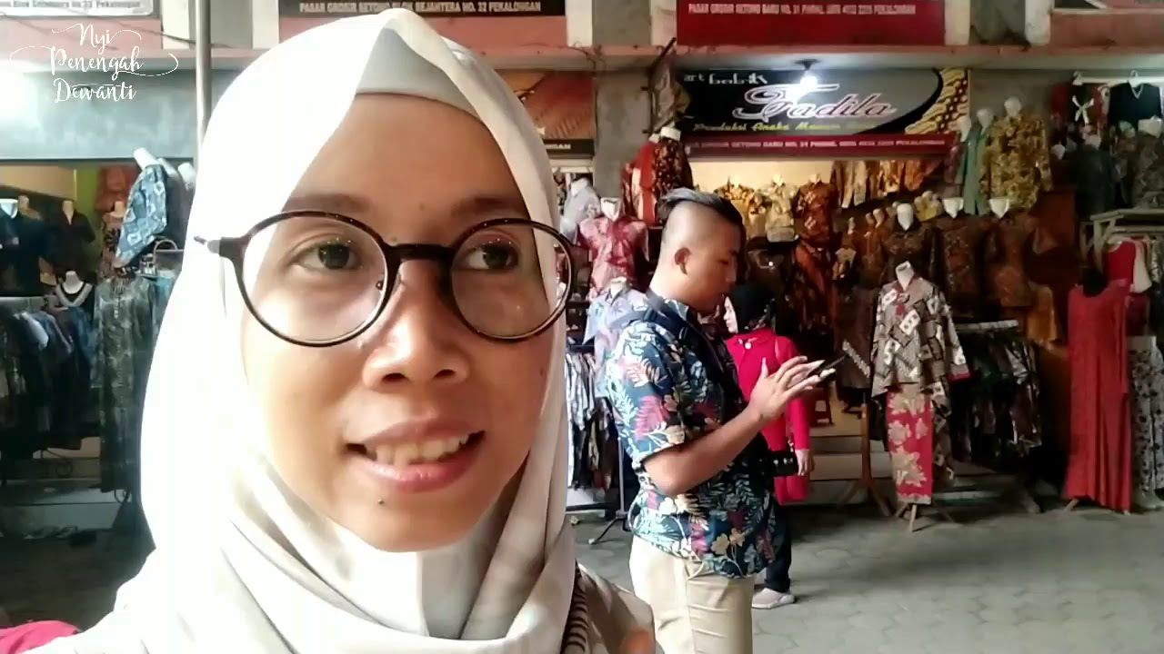 Belanja Batik  di Pasar Grosir Setono  Pekalongan  YouTube