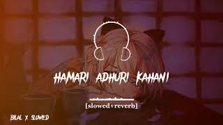 hamari adhuri Kahani sad trending song 😭💔🖤💞