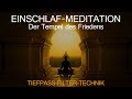 Einschlaf-Meditation | Der Tempel des Friedens | Tiefpass-Filter-Technik