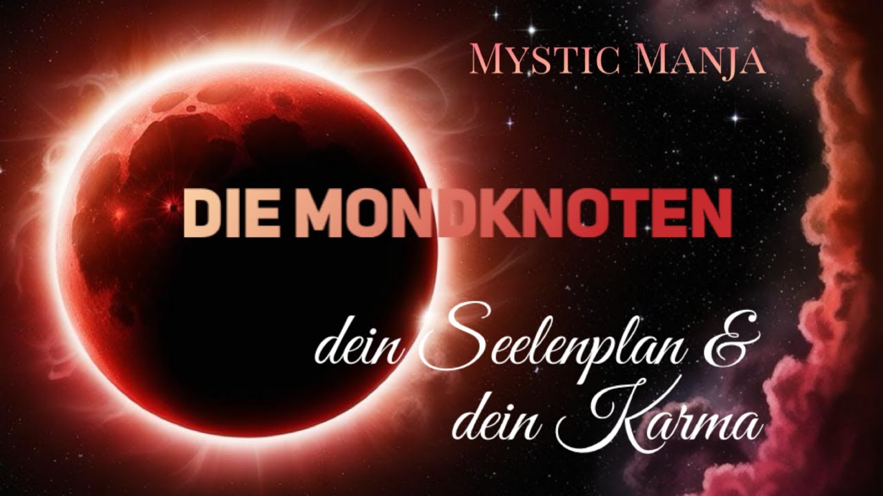 Dein Seelenplan & dein Karma⭐️ Die Mondknoten in allen astrologischen Zeichen und Häusern.