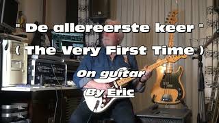De allereerste keer (The very First Time) - Rita Deneve ( on guitar by Eric )