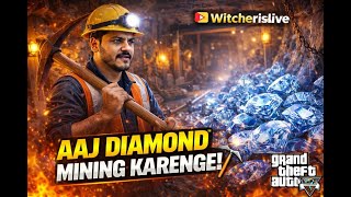 AAJ DIAMOND MINE ME MILA KHZANA! 😱💎 | GTA RP| WITCHERISLIVE | Witcherislive GTA V RP