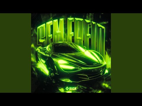 SEM FREIO Super Slowed 