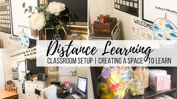 DISTANCE LEARNING CLASSROOM SETUP | CREATING A SPACE TO LEARN | 2020 SCHOOL YEAR