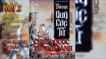 Audio Truyện Tiên Hiệp Hot Nhất - Chiến Quốc Tung Hoành Thế Cục Quỷ Cốc Tử Hồi 2