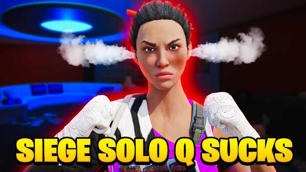 F**k Solo Queuing In Rainbow Six Siege... - YouTube