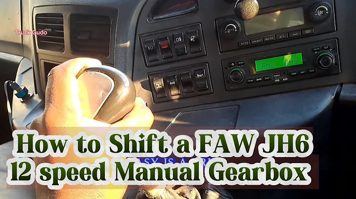 How to shift  a FAW JH6 12speed Manual Gearbox