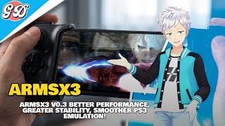 ARMSX3 v0.3 Released! Better Performance, Stability & Graphics Fixes for PS3 Emulation on Android!