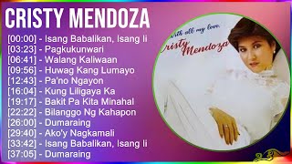 Cristy Mendoza 2024 MIX Best Songs - Isang Babalikan, Isang Iiwanan, Pagkukunwari, Walang Kaliwa...