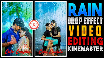Trending Rain Drop Effect Video Editing | Rain Drop Black Screen Effect | KineMaster Video Editing.