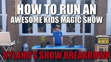 How To Run An Awesome Kids Show - Ryland