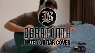 Beartooth - Hated (Guitar Cover)