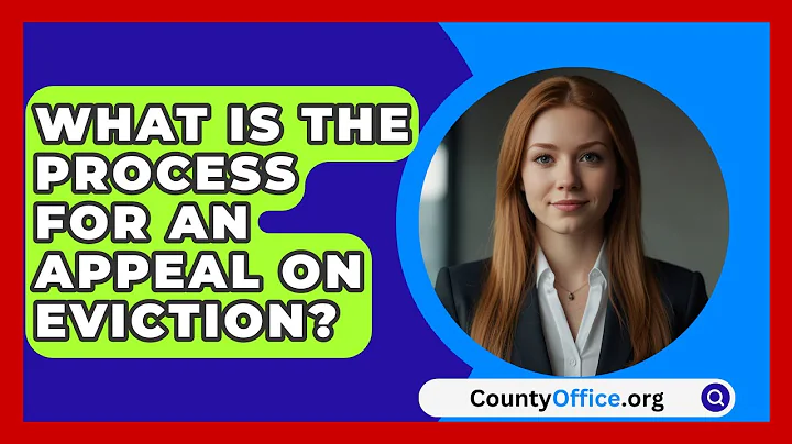What Is The Process For An Appeal On Eviction? - CountyOffice.org