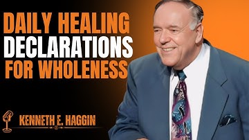One Hour of Scriptural Confessions for Instant Healing | Smith Wigglesworth Wisdom |Kenneth E. Hagin