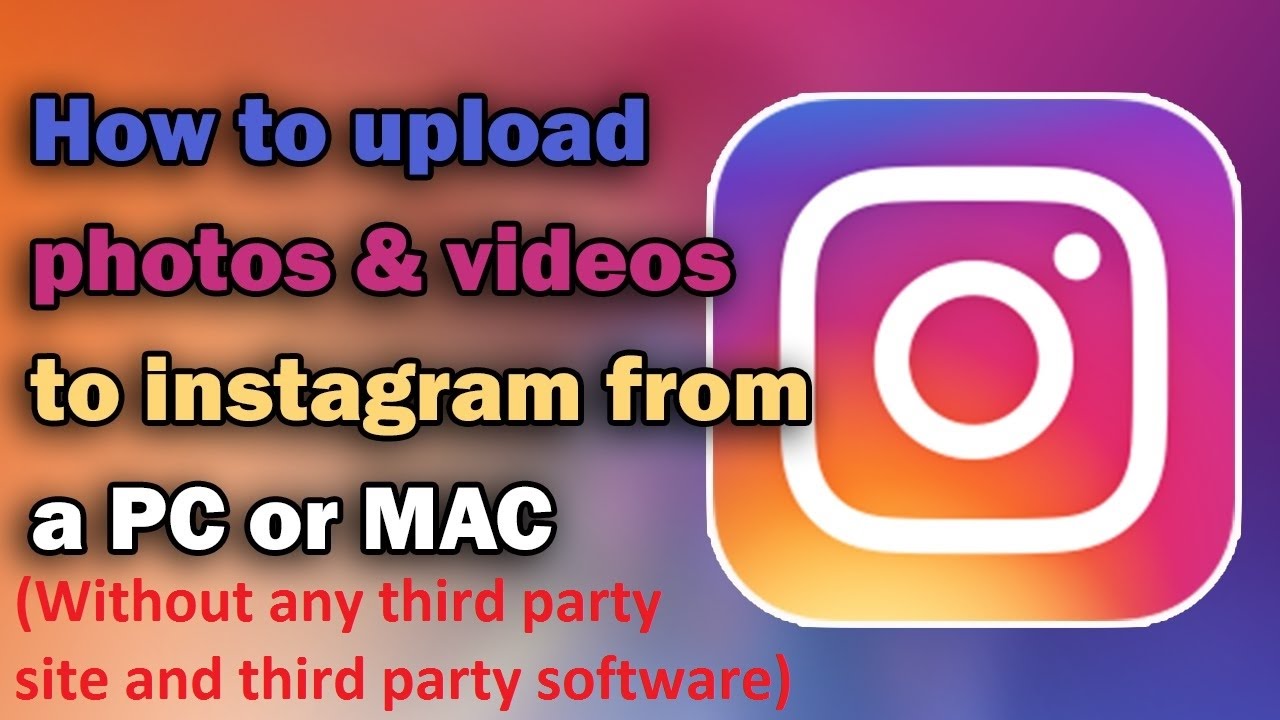 How To Upload Photos Videos To Instagram From PC Or Mac 2017 YouTube how-to-upload-photos-videos-to-instagram-from-pc-or-mac-2017-youtube
