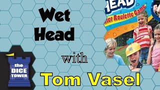 Wet Head Review - with Tom Vasel
