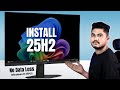 Windows 11 25h2 Download &amp; Install on 2025 | Install Windows 11 25h2 Without Data Loss