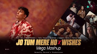 Jo Tum Mere Ho X Wishes mega Mashup Anuv Jain  Hasan Raheem  Talha Anjum  Normally Naveed