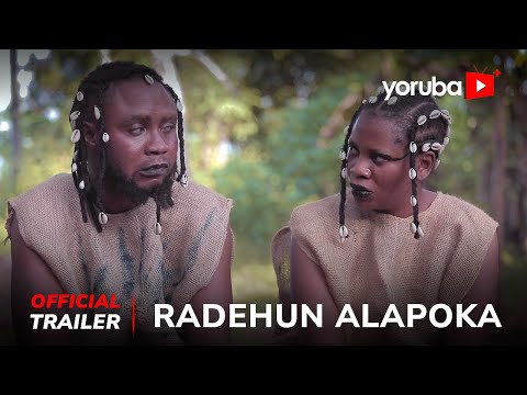 Radehun Alapoka Yoruba Movie 2024 | Official Trailer |Now Showing On Yorubaplus