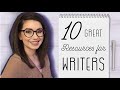 10 RESOURCES FOR WRITERS
