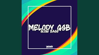 MELODY GSB SLOW BASS