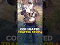 Cop traffic stop takes an unexpected turn🔥