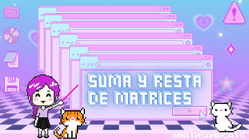 📚 Suma y Resta de Matrices