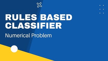 Rule based classifier Numerical Problem