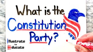 What is the Constitution Party? What are the political views of the Constitution Party?