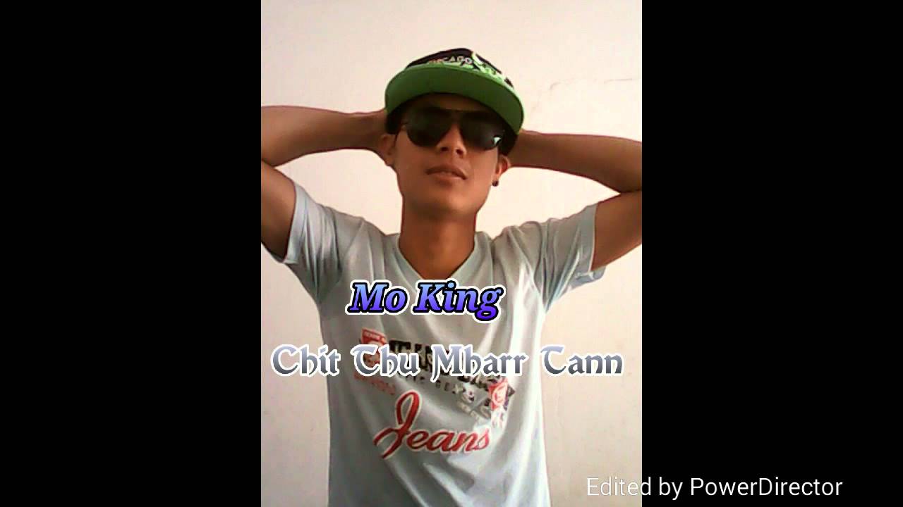 Myanmar New Song ..Mo King (Chit Thu Mhar Tann) YouTube