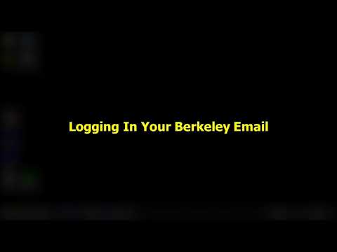 TUTORIAL - Logging In Your Berkeley Email