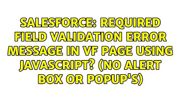 Required field validation error message in VF Page using Javascript? (No Alert box or Popup
