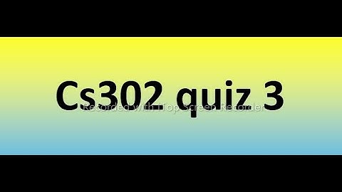 Cs302 quiz 3 Solution 2022