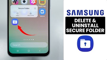 Samsung Phone: How to Remove Secure Folder - Delete Secure Folder