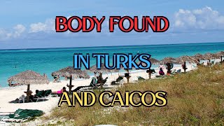 BODY FOUND IN TURKS AND CAICOS