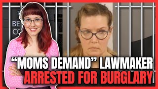 Moms Demand Action Lawmaker Arrested for Burglary