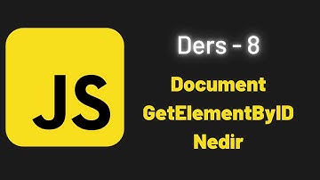 (JavaScript Ders 8) Document.GetElementByID Nedir ?