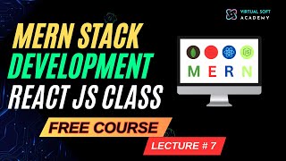 MERNSTACK DEVELOPMENT B-3 REACTJS CLASS # 7 2024 in Hindi | Virtual Soft Academy screenshot 3