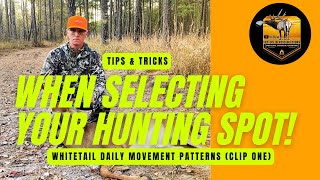 Whitetail Deer Hunting- Tips and Tricks w/ selecting a hunting spot!(clip 1)