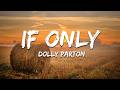Dolly Parton If Only Lyrics mp3