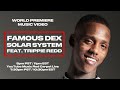 🔴 LIVE 🔴 Famous Dex - Solar System (feat. Trippie Redd) [Official Video Premiere]