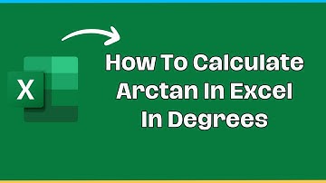 How to calculate arctan in Excel in degrees