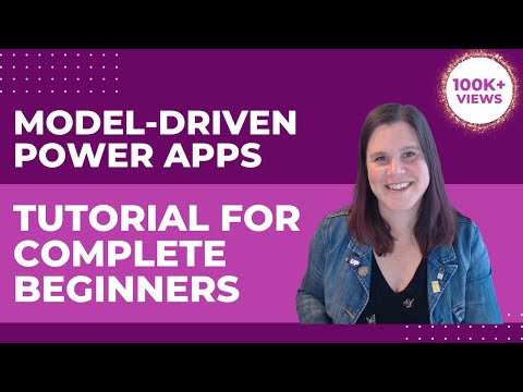 Power Apps Model-Driven Apps: Tutorial for Complete Beginners