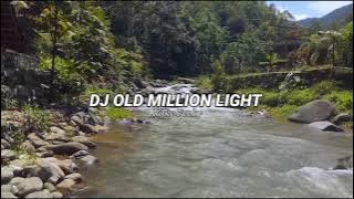 DJ OLD MILLION LIGHT TERBARU || VIRAL TIKTOK 2021