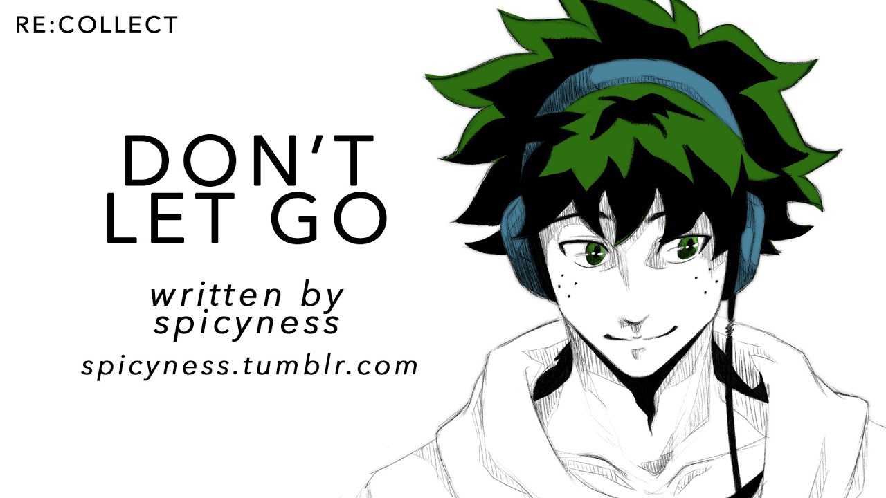 Don't Let Go | Izuku Midoriya x Listener {BNHA ASMR Fanfiction Reading}
