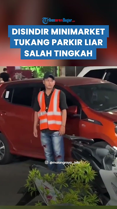 DISINDIR Pihak Minimarket, Bikin Tukang Parkir Liar Salah Tingkah